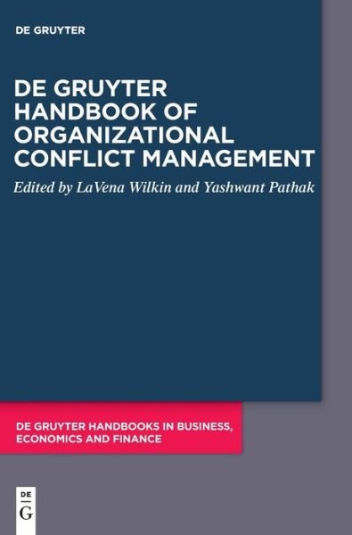 Cover for Lavena Wilkin · De Gruyter Handbook of Organizational Conflict Management - De Gruyter Handbooks in Business, Economics and Finance (Hardcover Book) (2022)