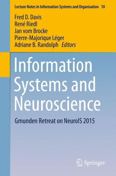 Cover for Fred Davis · Information Systems and Neuroscience: Gmunden Retreat on NeuroIS 2015 - Lecture Notes in Information Systems and Organisation (Paperback Bog) [2015 edition] (2015)