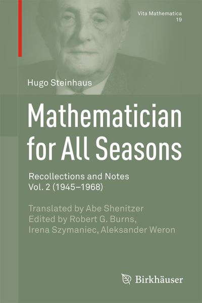 Cover for Hugo Steinhaus · Mathematician for All Seasons: Recollections and Notes, Vol. 2 (1945-1968) - Vita Mathematica (Hardcover Book) [1st ed. 2016 edition] (2016)