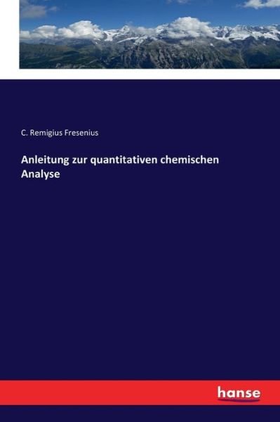 Anleitung zur quantitativen c - Fresenius - Bøger -  - 9783337358013 - 8. april 2022