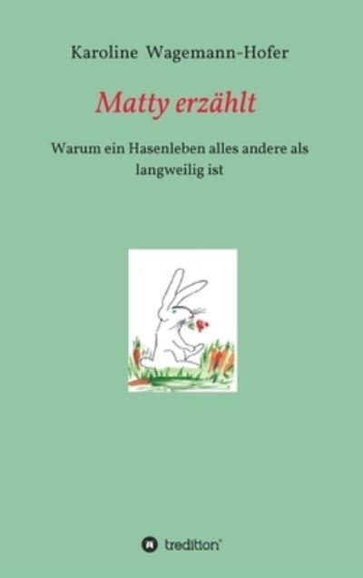 Cover for Wagemann-Hofer · Matty erzählt (N/A) (2021)
