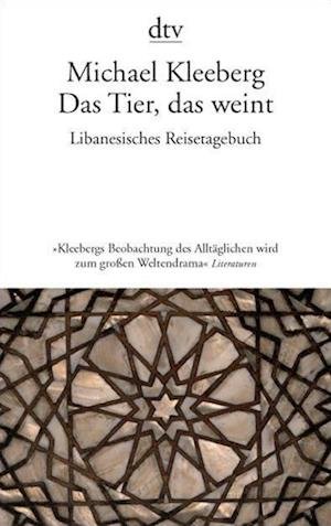 Cover for Michael Kleeberg · Das Tier, das weint (Paperback Book) (2007)