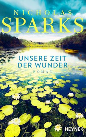 Cover for Nicholas Sparks · Unsere Zeit der Wunder (Bog) (2024)