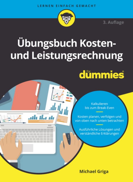 Cover for Michael Griga · Ubungsbuch Kosten- und Leistungsrechnung fur Dummies - Fur Dummies (Paperback Book) [3. Auflage edition] (2024)