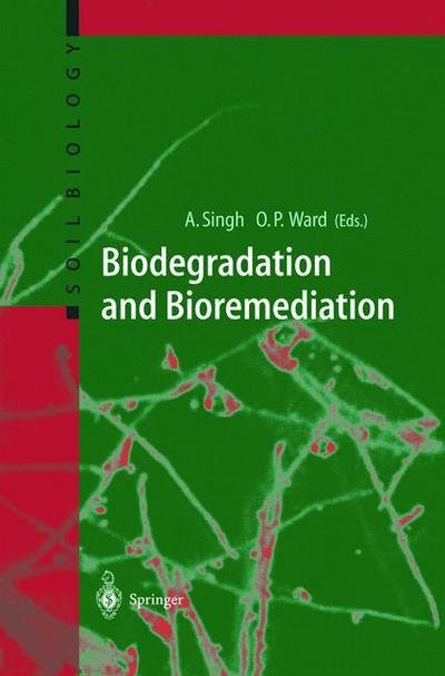 Cover for Ajay Singh · Biodegradation and Bioremediation - Soil Biology (Hardcover Book) [2004 edition] (2004)