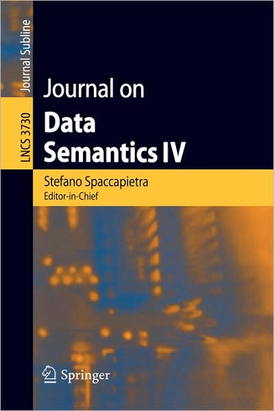 Journal on Data Semantics - Lecture Notes in Computer Science / Journal on Data Semantics - Stefano Spaccapietra - Livros - Springer-Verlag Berlin and Heidelberg Gm - 9783540310013 - 12 de dezembro de 2005
