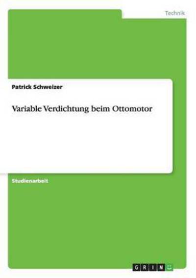 Cover for Schweizer · Variable Verdichtung beim Ott (Book) [German edition] (2013)