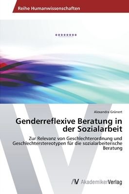 Cover for Grünert · Genderreflexive Beratung in der (Book) (2014)