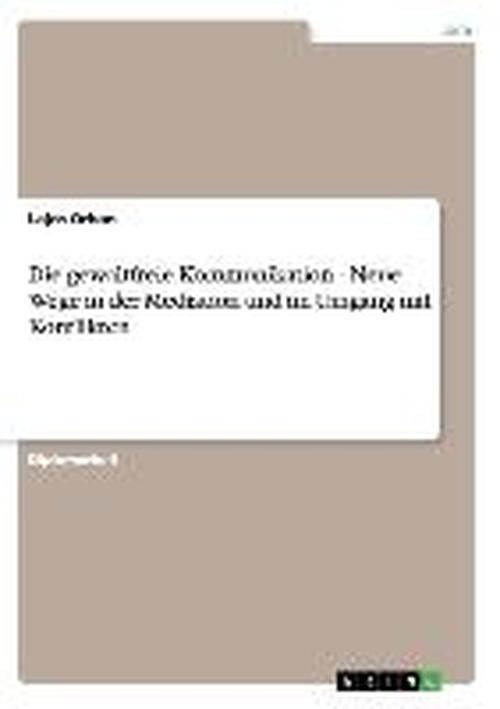 Cover for Lajos Orban · Die gewaltfreie Kommunikation. Neue Weg (Book) [German edition] (2009)