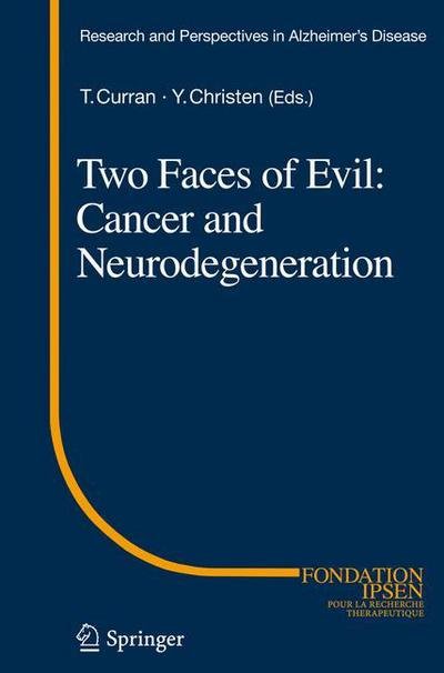 Cover for Thomas Curran · Two Faces of Evil: Cancer and Neurodegeneration - Research and Perspectives in Alzheimer's Disease (Hardcover bog) [2011 edition] (2011)
