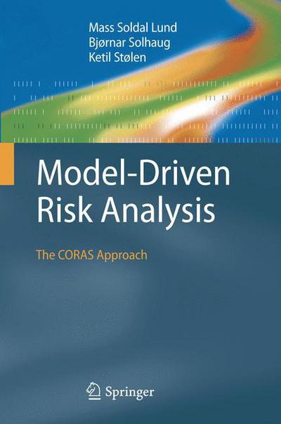 Cover for Mass Soldal Lund · Model-Driven Risk Analysis: The CORAS Approach (Paperback Book) [2011 edition] (2014)