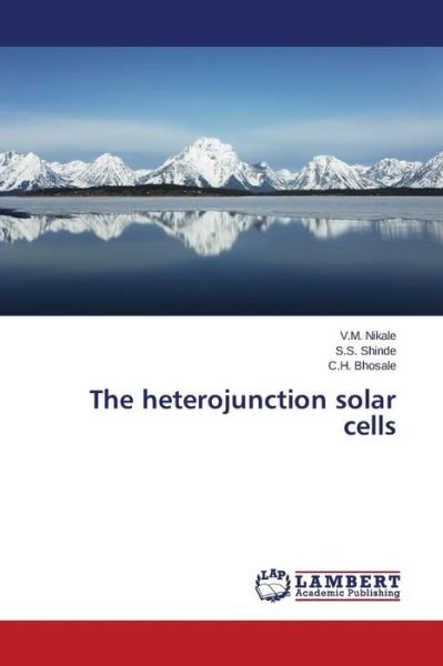 Cover for Bhosale C.h. · The Heterojunction Solar Cells (Paperback Bog) (2014)