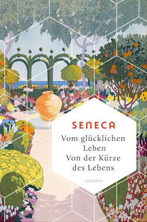 Cover for Seneca · Vom glücklichen Leben. Von der Kürze des Lebens (Buch) (2025)