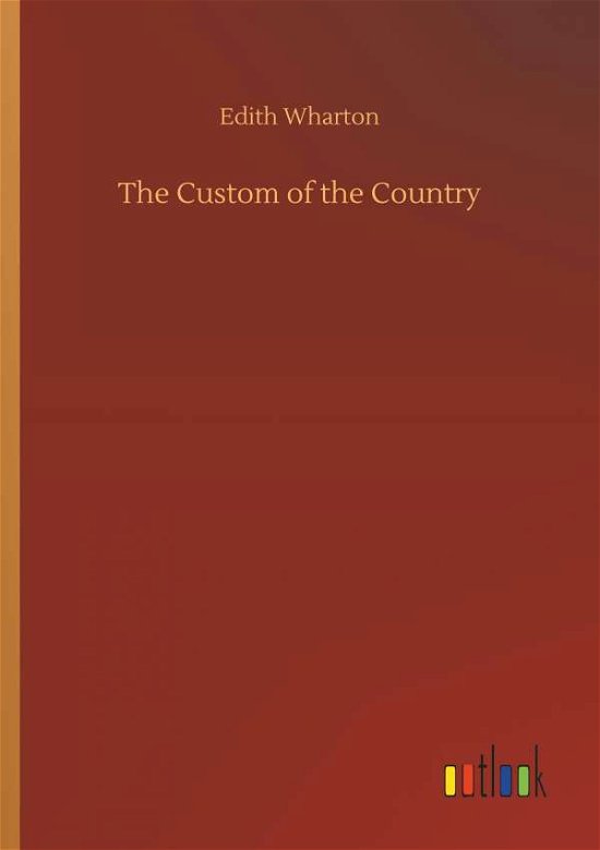 Cover for Wharton · The Custom of the Country (Book) (2018)