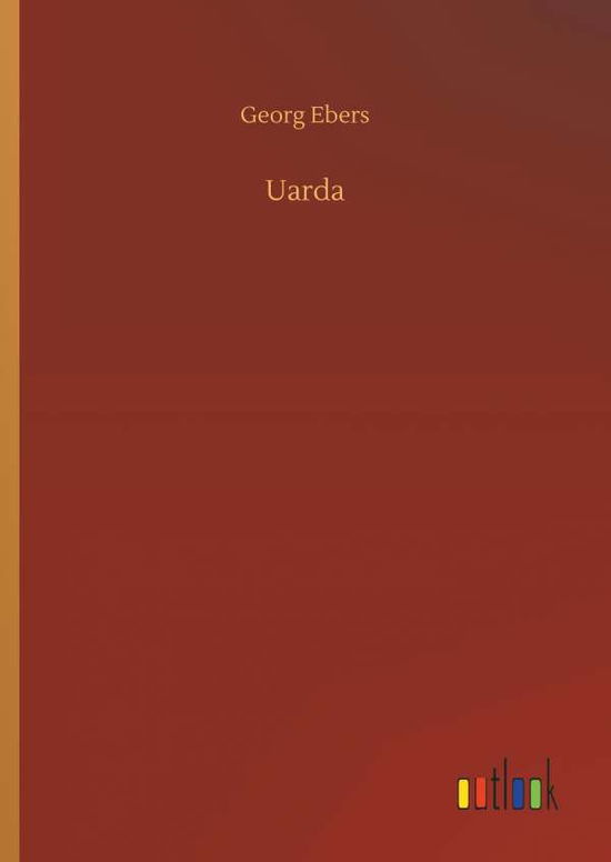 Cover for Georg Ebers · Uarda (Hardcover Book) (2018)