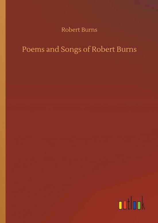 Cover for Burns · Poems and Songs of Robert Burns (Book) (2019)