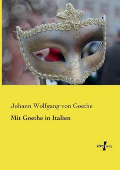 Cover for Johann Wolfgang Von Goethe · Mit Goethe in Italien (Paperback Bog) (2019)