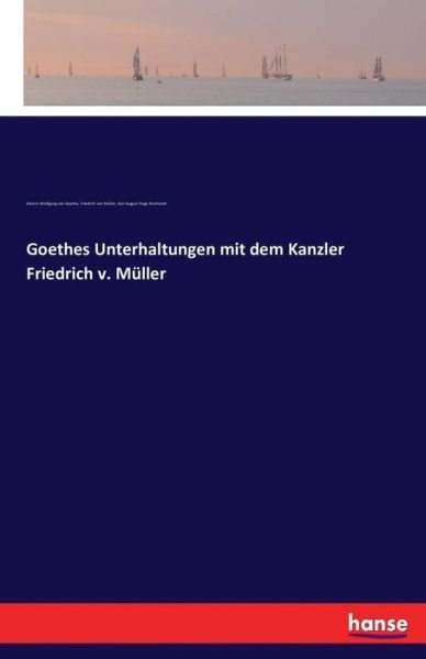 Cover for Goethe · Goethes Unterhaltungen mit dem K (Bok) (2016)