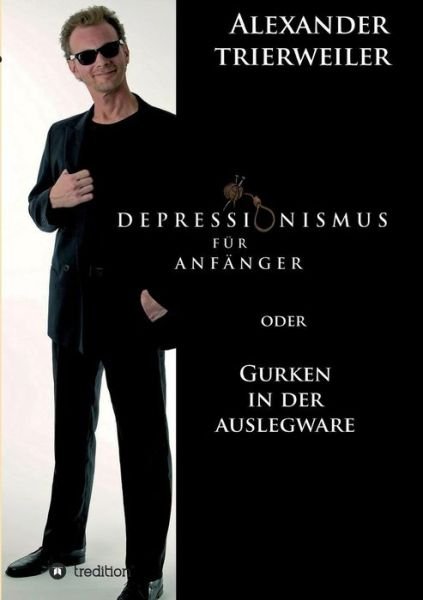 Cover for Trierweiler · Depressionismus für Anfänge (Book) (2017)