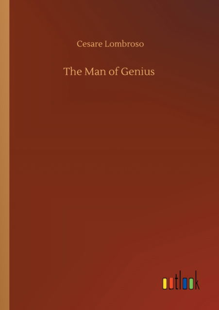 Cover for Cesare Lombroso · The Man of Genius (Paperback Bog) (2020)