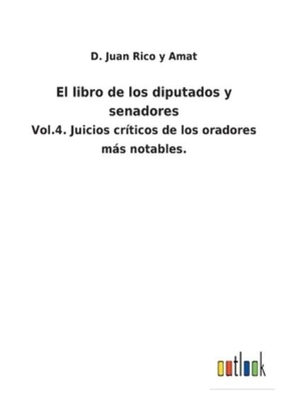 Cover for D Juan Rico Y Amat · El libro de los diputados y senadores (Pocketbok) (2021)
