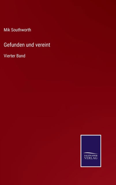 Cover for Mik Southworth · Gefunden und vereint (Hardcover bog) (2021)