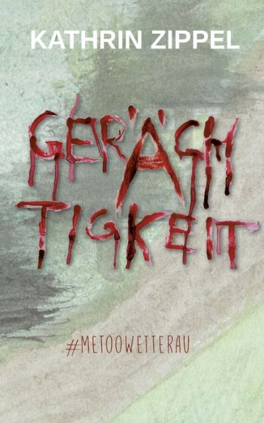 Cover for Kathrin Zippel · Gerachtigkeit (Paperback Book) (2021)