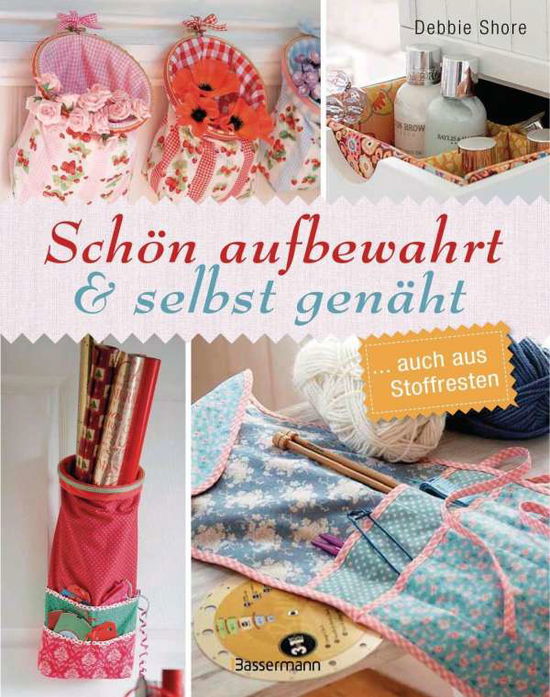 Schön aufbewahrt und selbst genäh - Shore - Bøger -  - 9783809435013 - 