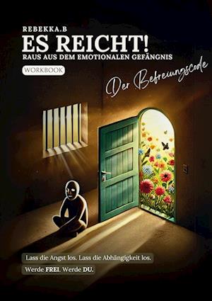 Cover for Rebekka Böwing · Es reicht! Raus aus dem emotionalen Gefängnis (Book) (2025)