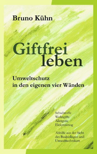 Cover for Bruno Kühn · Giftfrei Leben (Paperback Book) [German edition] (2009)