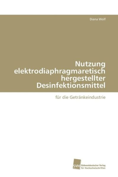 Cover for Wolf · Nutzung elektrodiaphragmaretisch h (Book) (2010)