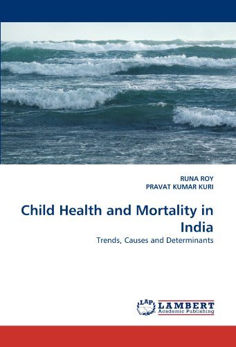 Cover for Pravat Kumar Kuri · Child Health and Mortality in India: Trends, Causes and Determinants (Paperback Book) (2011)