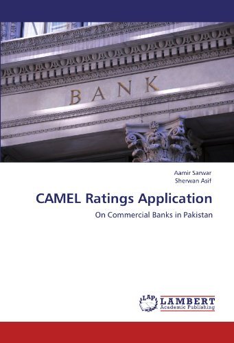 Camel Ratings Application: on Commercial Banks in Pakistan - Sherwan Asif - Bøger - LAP LAMBERT Academic Publishing - 9783846528013 - 10. oktober 2011