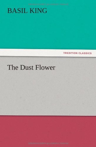 Cover for Basil King · The Dust Flower (Taschenbuch) (2012)