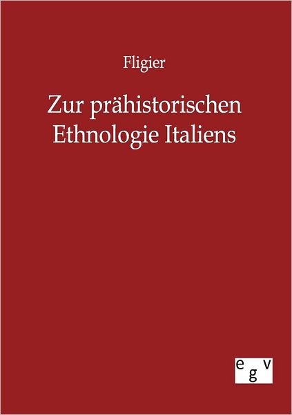 Cover for Fligier · Zur prahistorischen Ethnologie Italiens (Pocketbok) [German edition] (2011)