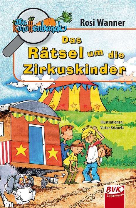 Cover for Wanner · Die Karottenbande- Das Rätsel um (Book)
