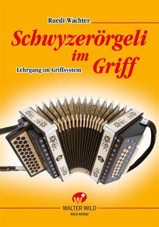 Cover for Ruedi Wachter · Schwyzerörgeli im Griff (Pamflet) (2014)