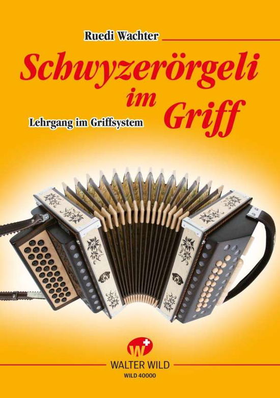 Cover for Ruedi Wachter · Schwyzerörgeli im Griff (Pamphlet) (2014)