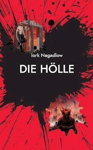 Cover for Iork Nagadlow · Die Hölle (Paperback Bog) (2022)