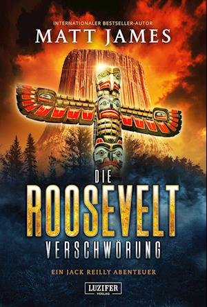Cover for Matt James · Die Roosevelt-verschwörung (Bok) (2022)