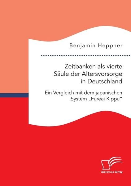 Cover for Heppner · Zeitbanken als vierte Säule der (Bok) (2019)