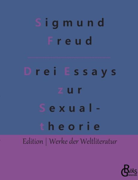 Cover for Sigmund Freud · Drei Abhandlungen zur Sexualtheorie (Paperback Bog) (2022)