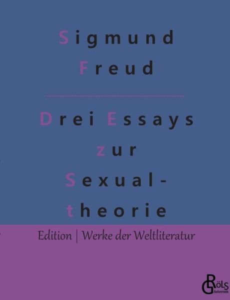 Cover for Sigmund Freud · Drei Abhandlungen zur Sexualtheorie (Paperback Bog) (2022)