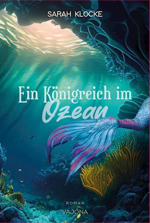 Cover for Sarah Klocke · Ein Königreich im Ozean (Book) (2024)