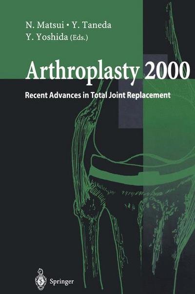 Arthroplasty 2000: Recent Advances in Total Joint Replacement (Gebundenes Buch) (2001)