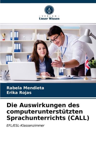 Cover for Rabela Mendieta · Die Auswirkungen des computerunterstutzten Sprachunterrichts (CALL) (Paperback Book) (2021)