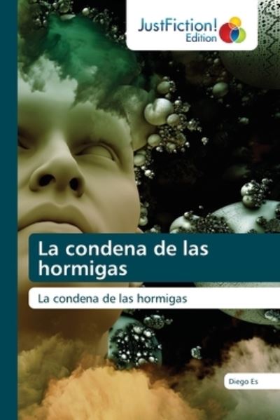 Cover for Diego Es · La condena de las hormigas (Paperback Book) (2021)