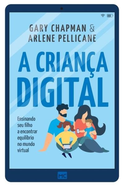 A criança digital - Gary Chapman - Books - Editora Mundo Cristão - 9786586027013 - April 20, 2022