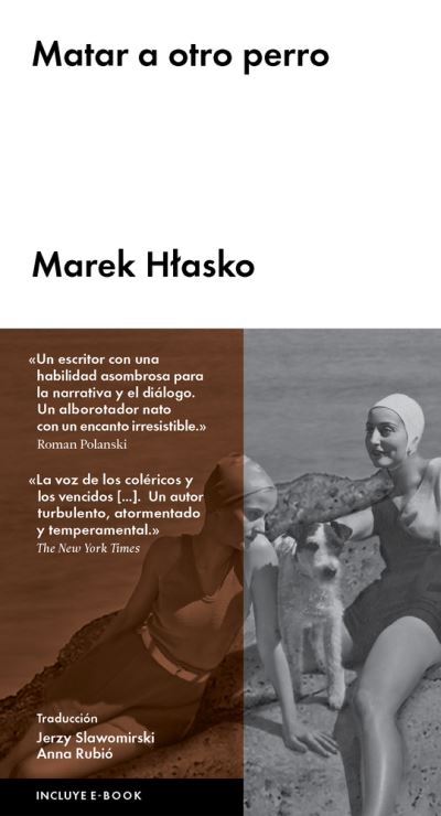 Matar a otro perro - Marek Hlasko - Libros - Malpaso Editorial - 9788416665013 - 1 de julio de 2017