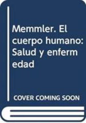 Cover for Cohen, Barbara Janson, BA, MSEd · Memmler. El cuerpo humano: Salud y enfermedad (Paperback Book) [Fourteenth edition] (2020)